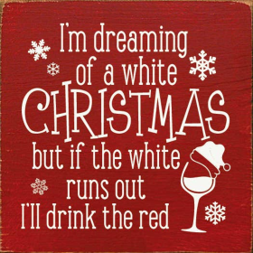 I'm dreaming of a white Christmas but .. (Color: Old Red)