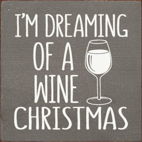 I'm Dreaming Of A Wine Christmas (Wine Glass) (Color: Old Anchor Gray)