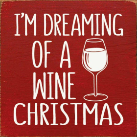 I'm Dreaming Of A Wine Christmas (Wine Glass) (Color: Old Red)