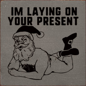 I'm laying on your present (Color: Old Anchor Gray)