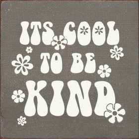 It's cool to be kind (Color: Old Anchor Gray)