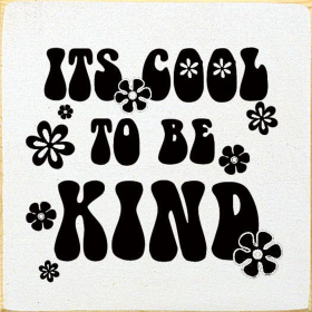 It's cool to be kind (Color: Old Cottage White)