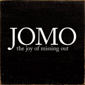 JOMO - The Joy Of Missing Out (Color: Old Black)