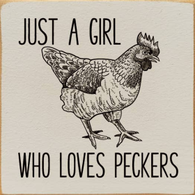 Just A Girl Who Loves Peckers (Color: Old Ivory)