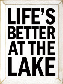 Life's Better at the Lake Wood Sign (Color: Old Cottage White, size: 9" x 12")