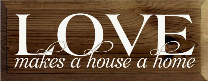 Love Makes a Home Wood Sign (Color: Walnut Stain, size: 7'' x 18")