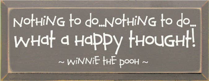 Nothing to Do Pooh Wood Sign (Color: Old Anchor Gray, size: 7'' x 18")