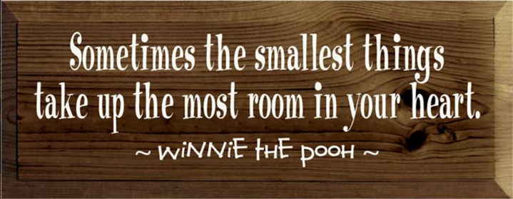 Sometimes the Smallest Things Pooh Wood Sign (Color: Walnut Stain, size: 7'' x 18")