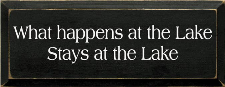 What Happens at the Lake Wood Sign (Color: Old Black, size: 7" x 18")