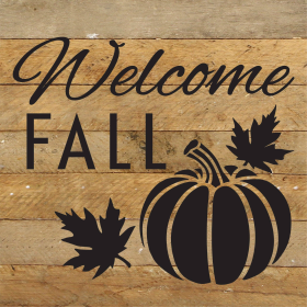 Welcome Fall... Wood Sign (Color: NR - Natural Reclaimed with Black Print, size: 10x10)