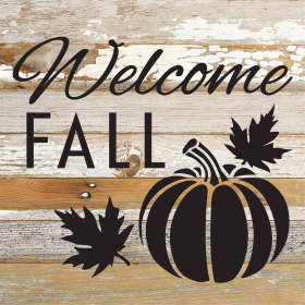 Welcome Fall... Wood Sign (Color: WR - White Reclaimed with Black Print, size: 10x10)