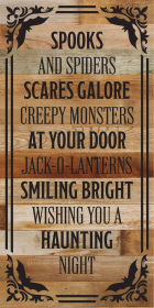 Spokes and spiders, scares galore, creep... Wood Sign (Color: NR - Natural Reclaimed with Black Print, size: 12x24)