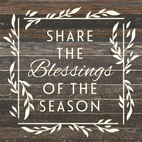 Share the blessings of the season... Wood Sign (Color: WR - White Reclaimed with Black Print, size: 14x14)