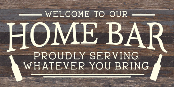 Welcome to our Home Bar: proudly serving... Wood Sign (Color: ES - Espresso Brown with Cream Print, size: 24x12)