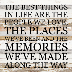 The Best Things In Life Are The People W... Wood Sign (Color: WR - White Reclaimed with Black Print, size: 28X28)