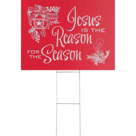 Yard Sign Jesus Is The Reason (size: CHSIGN-501)