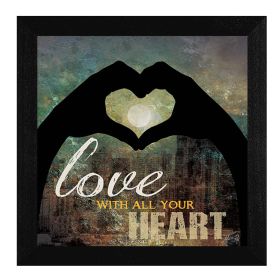 "Love with all Your Heart" By Marla Rae, Printed Wall Art, Ready To Hang Framed Poster, Black Frame (Color: as Pic)